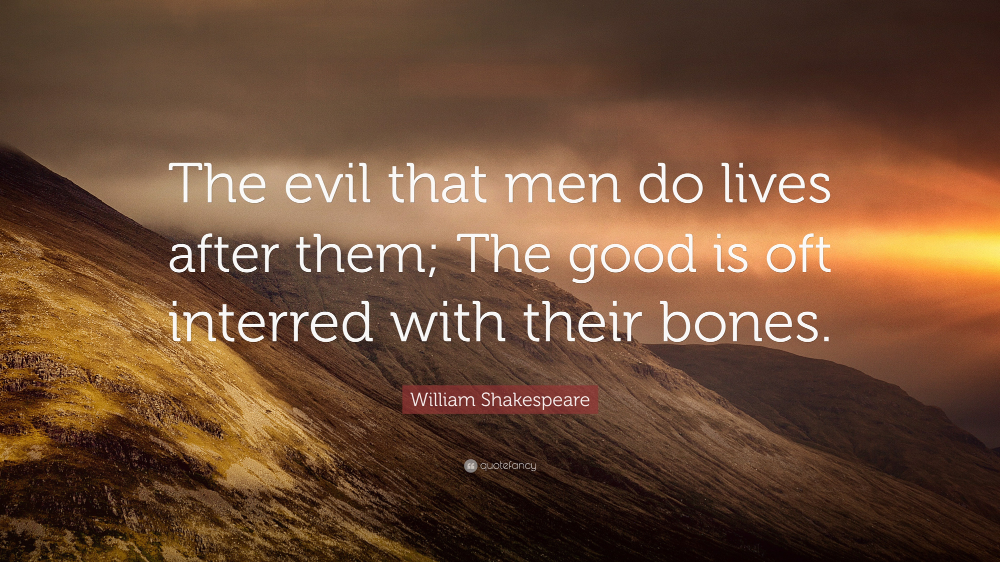 The Evil That Men Do
